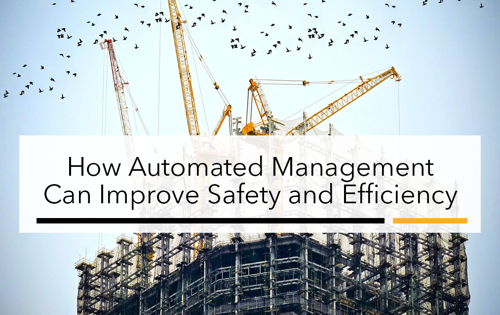 How Automated Management Can Improve Safety and Efficiency